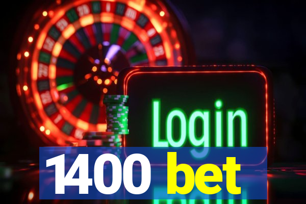 1400 bet